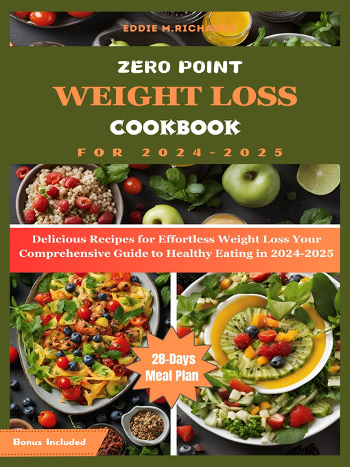 Title details for ZERO POINT WEIGHT LOSS COOKBOOK FOR 2024-2025 by Eddie M.Richards - Available